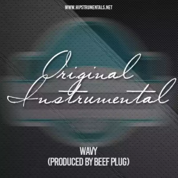 Instrumental: Beef Plug - Wavy (Produced By Beef Plug)